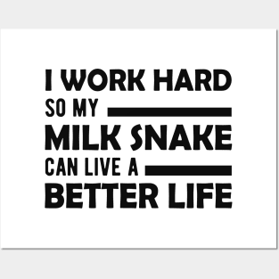 Milk Snake -  Can live a better life Posters and Art